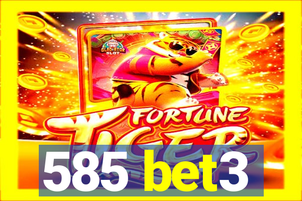 585 bet3
